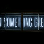 Do Something Great Neon Sign